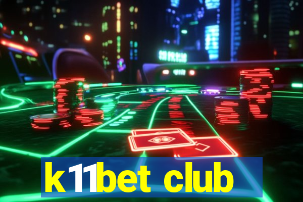 k11bet club